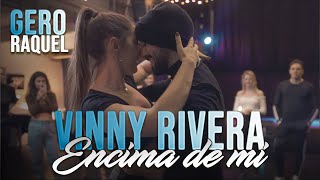 Gero & Raquel | Bachata Sensual | Vinny Rivera - Encima de mi