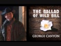 Download The Ballad of Wild Bill by George Canyon In Mp4 3Gp Full HD Video