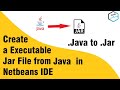 How to Create a Executable Jar File from Java  in  Neatbeans IDE  || .java to .jar