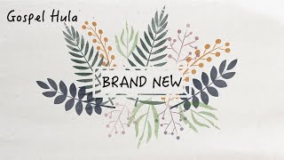 【ゴスペルフラ】Brand New