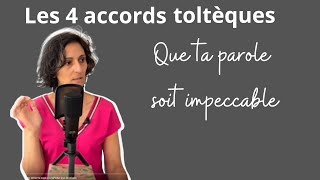 Les 4 Accords Toltèques n°1 Que ta parole soit impeccable