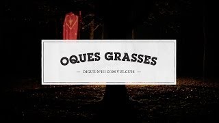 Oques Grasses - Coet