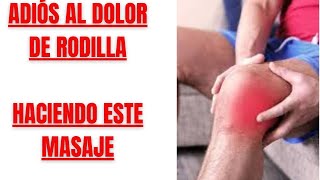 🟢HAZ ESTE MASAJE👋 PARA ALIVIAR EL DOLOR DE RODILLA INFLAMADA O CON ARTROSIS 🦵 FUNCIONA❗❗❗