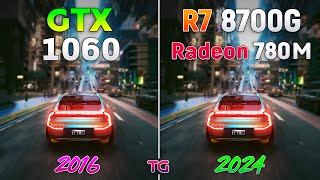 Ryzen 7 8700G (Radeon 780M) vs GTX 1060 6GB - Test in 9 Games