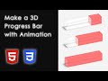 Make a Cool 3D Progress Bar with Animations | HTML & CSS Tutorial