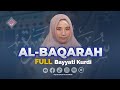 Surat AL-BAQARAH Full Bayyati Kurdi Merdu - Ahyani Zakiyani