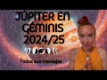 Júpiter en GÉMINIS 2024 2025 Todos sus mensajes