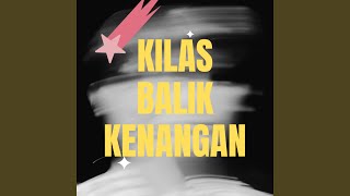 Kilas balik kenangan