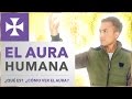 EL AURA HUMANA - ¿Qué es? ¿Cómo ver el Aura? - Lección Espiritual No. 5 - Yo Soy Espiritual