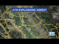 ATM Explosions Arrest