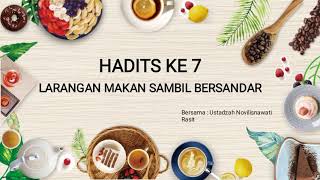 Hadits ke 7 larangan makan sambil bersandar