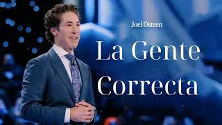 La Gente Correcta- Joel Osteen