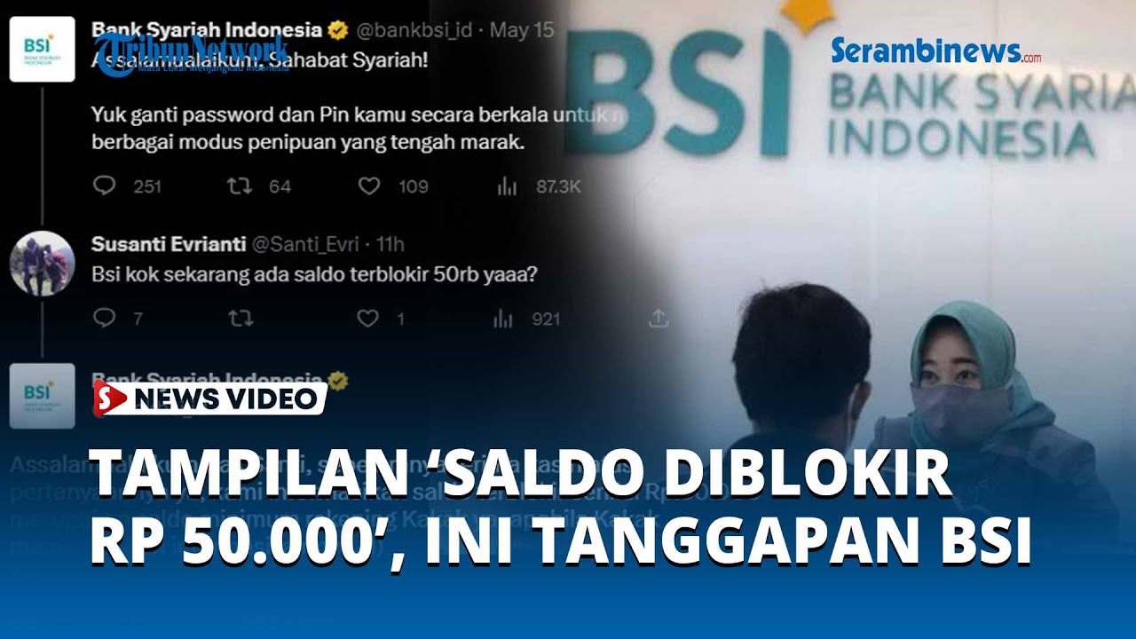 Nasabah BSI Dibuat Syok Dengan Tampilan ‘Saldo Diblokir Rp 50 000’, Ini ...