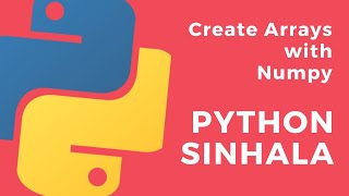 Python Sinhala (Part 38) - Numpy Arrays (linspace, arange, logspace, ones, zeros)