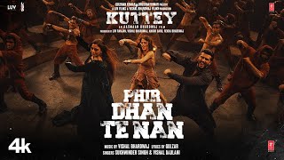 Phir Dhan Te Nan Song: Kuttey| Arjun, Tabu, Konkona, Radhika| Vishal B, Gulzar, Sukhwinder, Vishal D