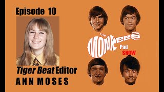 #10- ANN MOSES  Tiger Beat-Peter Tork's friendship, Genie The Tailor, Davy Jones, On set w/ Monkees