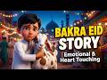 Bakra Eid Story for Kids 🐐 | Emotional & Heart Touching Story