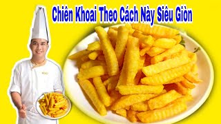 Mẹo CHIÊN KHOAI TÂY GIÒN RỤM Để Lâu Không Mềm - Bí Quyết Chiên Khoai Kinh Doanh