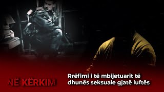 Rrëfimi i të mbijetuarit të dhunës seksuale gjatë luftës