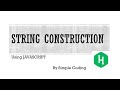 Hackerrank - Solved String Construction using Javascript