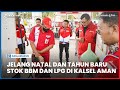 Jelang Natal dan Tahun Baru Pertamina Pastikan Stok BBM dan LPG di Kalimantan Selatan Aman