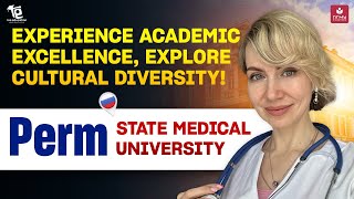 Explore Academic Excellence, Cultural Diversity at Perm State Medical University | Mbbs in Russia