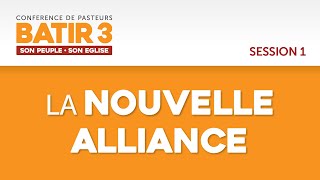 BATIR 3 | La nouvelle Alliance | Conférence internationale de pasteurs