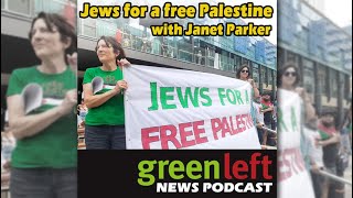 Jews for a free Palestine with Janet Parker | Green Left News Podcast #64