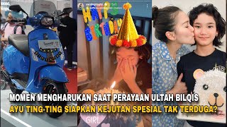 Ayu Ting-Ting Siapkan Kejutan Tak Terduga untuk Bilqis, Ini Momen Mengharukannya!