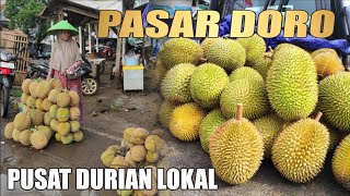 UPDATE HARGA DURIAN PASAR DORO || banyak durian lokal super