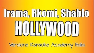 Irama, Rkomi, Shablo - HOLLYWOOD (Versione Karaoke Academy Italia)