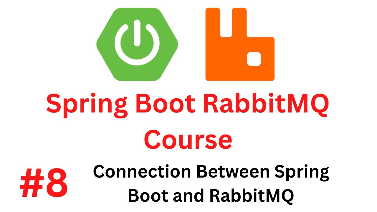 Spring Boot RabbitMQ Tutorial - #8 - Connection Between Spring Boot And ...