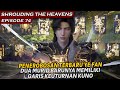 PENEROBOSAN YE FAN DAN MEMILIKI DUA MURID DARAH KETURUNAN KUNO ! - Shrouding The Heavens Eps 74