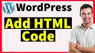 How to Add HTML Code in WordPress in 2025 | Step-by-Step Tutorial for Beginners