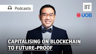 Capitalising on blockchain to future proof | BT Future of Finance Podcast