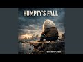 Humpty's Fall