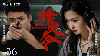 MULTISUB抗日谍战剧【烽火令💥Beacon Fire Order】36 |🎊抗联独立营营长江黄景瑜，召集旧部重建抗联，☠️粉碎日军“黑雪”生化武器计划。😘主演：黄景瑜  宋轶