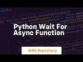 python wait for async function