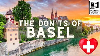 Basel: The Don'ts of Visiting Basel, Switzerland