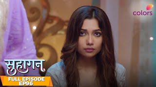 Suhaagan | Full Episode #96 | Payal hatches a new plan | Colors TV