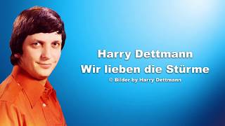 Harry Dettmann - Wir lieben die Stürme (1973)