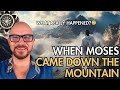 What REALLY Happened When Moses Came Down the Mountain?