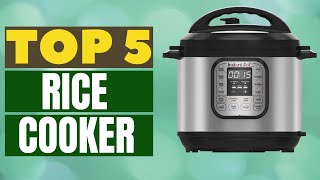 Top 5 Rice Cookers for Perfectly Cooked Grains 2023