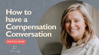 How to have a Compensation Conversation with your Employee