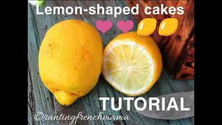 Lemon-shaped cakes tutorial