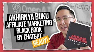 Akhirnya buku Affiliate Marketing Black Book by ChatGPT Ready!