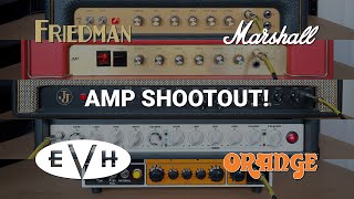 Amp shootout | FRIEDMAN, MARSHALL, EVH, ORANGE Sound Comparison