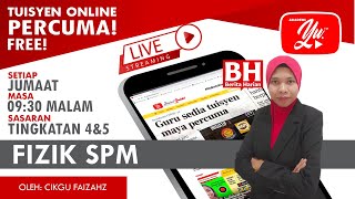 🔴 [LIVE] FIZIK SPM, ULANG KAJI SPM KERTAS 2 BHGN. B (SIRI-2) OLEH CIKGU FAIZAHZ #02 #TUISYENPERCUMA