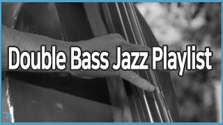 [10] Double Bass Jazz Playlist