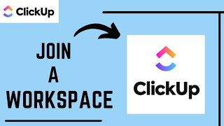 How to Join a Workspace in Clickup (EASY)